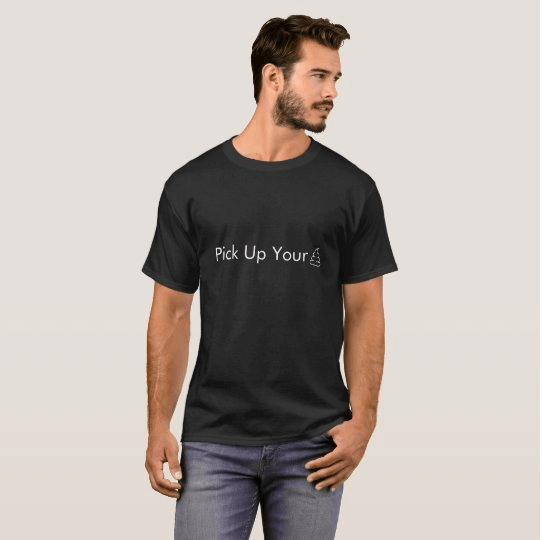 Pick Up Your, Shirt