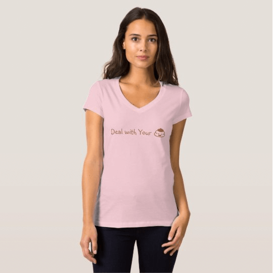 Deal with your, Shirt